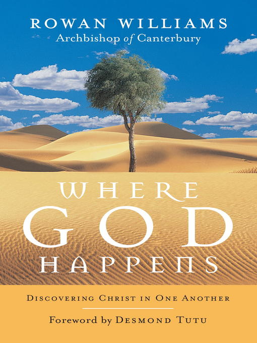 Title details for Where God Happens by Rowan Williams - Available